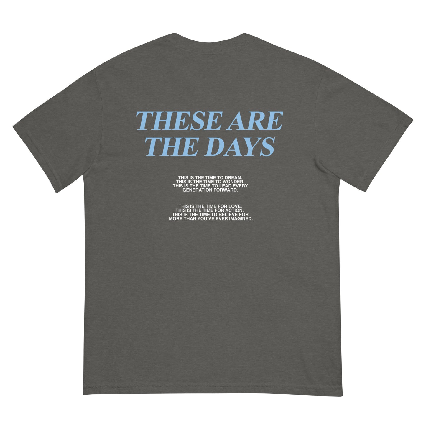 THESE ARE THE DAYS TEE